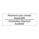 Paiement sans contact disponible /.../ - Contactless Payment Available