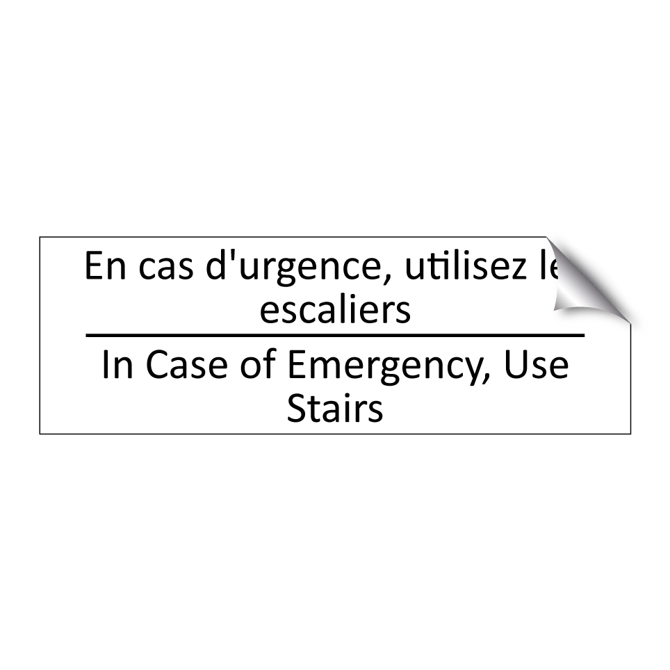 En cas d'urgence, utilisez les /.../ - In Case of Emergency, Use Stairs /.../