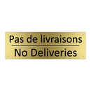 Pas de livraisons - No Deliveries