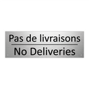 Pas de livraisons - No Deliveries