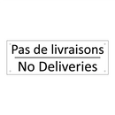 Pas de livraisons - No Deliveries