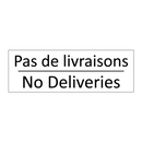 Pas de livraisons - No Deliveries