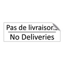 Pas de livraisons - No Deliveries