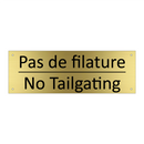 Pas de filature - No Tailgating