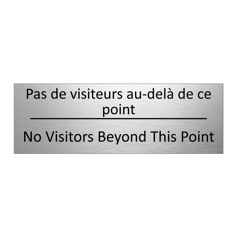 Pas de visiteurs au-delà de ce /.../ - No Visitors Beyond This Point