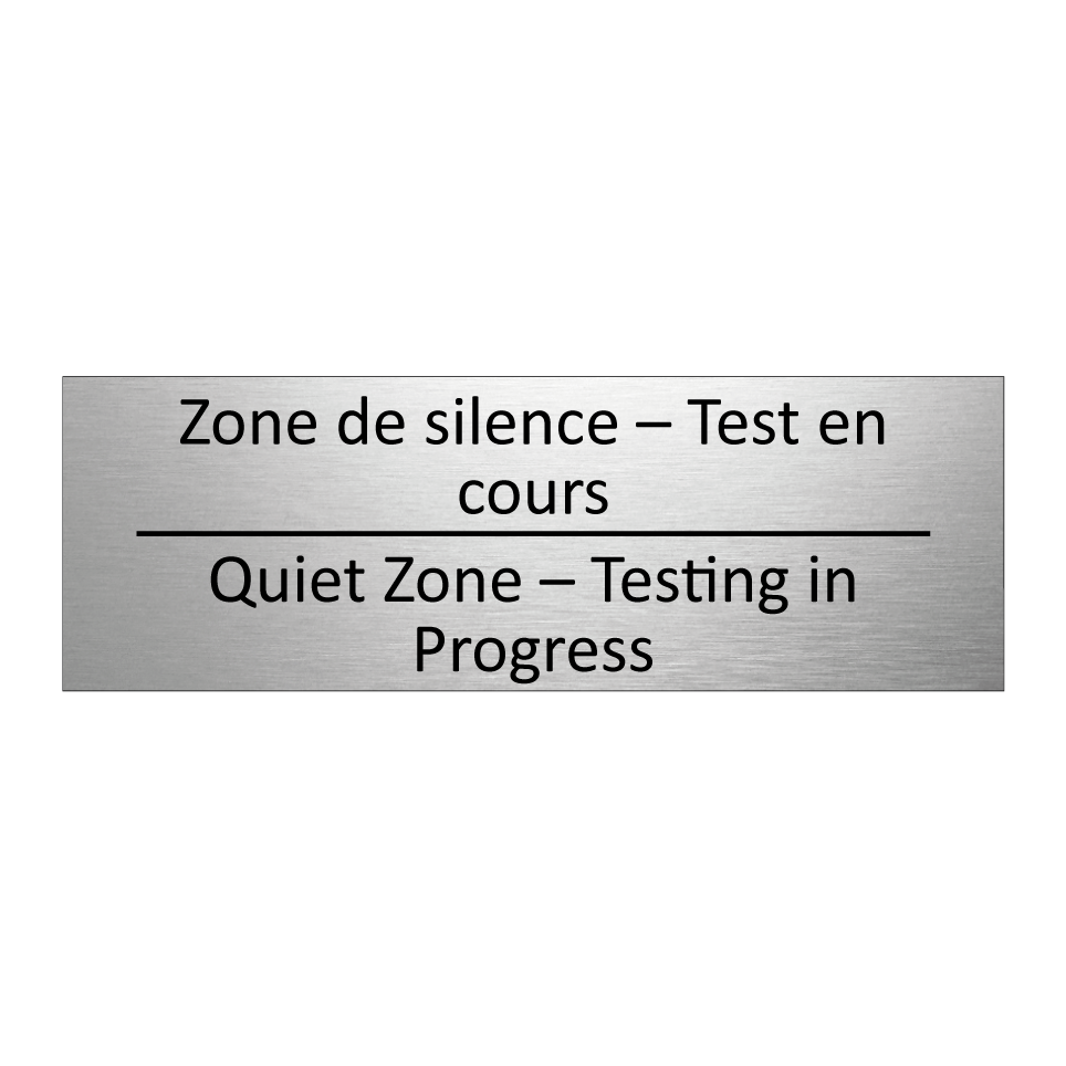 Zone de silence – Test en cours /.../ - Quiet Zone – Testing in Progress /.../