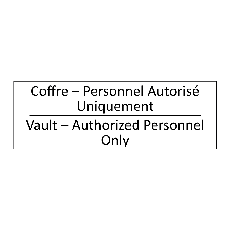 Coffre – Personnel Autorisé Uniquement /.../ - Vault – Authorized Personnel Only /.../