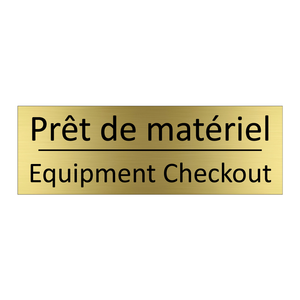 Prêt de matériel - Equipment Checkout