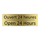 Ouvert 24 heures - Open 24 Hours