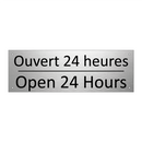 Ouvert 24 heures - Open 24 Hours