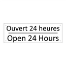 Ouvert 24 heures - Open 24 Hours