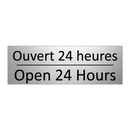 Ouvert 24 heures - Open 24 Hours