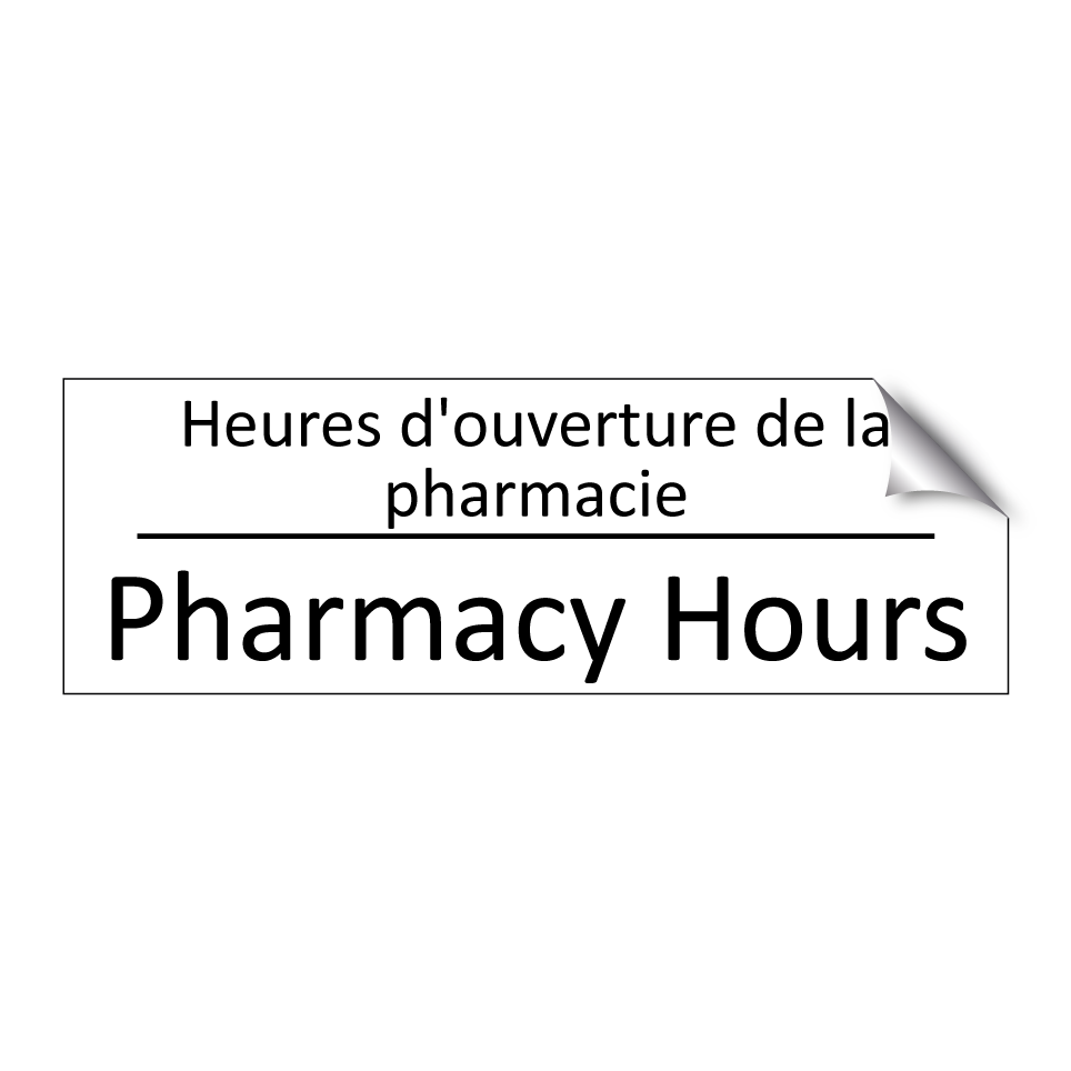 Heures d'ouverture de la pharmacie /.../ - Pharmacy Hours