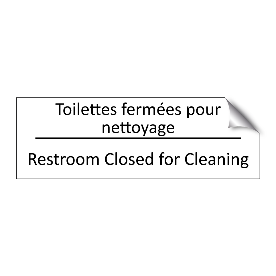 Toilettes fermées pour nettoyage /.../ - Restroom Closed for Cleaning