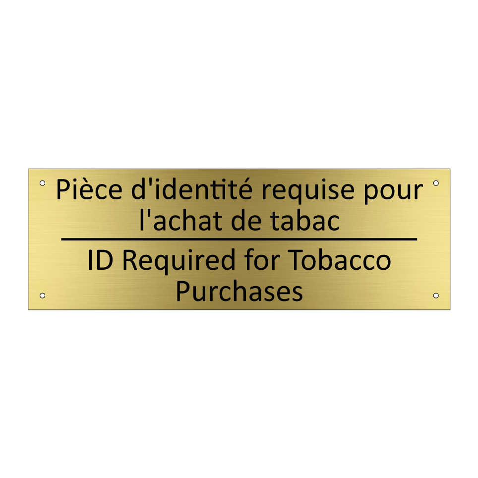 Pièce d'identité requise pour /.../ - ID Required for Tobacco Purchases /.../