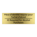 Pièce d'identité requise pour  /.../ - ID Required for Alcohol Purchases /.../