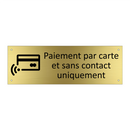 Paiement par carte et sans contact uniquement