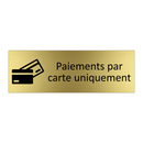 Paiements par carte uniquement