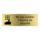 Ne pas oublier l'alarme de sécurité