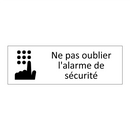 Ne pas oublier l'alarme de sécurité