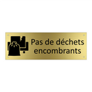 Pas de déchets encombrants