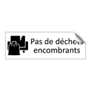 Pas de déchets encombrants