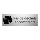 Pas de déchets encombrants
