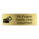 Pas d'argent liquide, carte uniquement