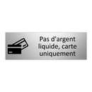 Pas d'argent liquide, carte uniquement