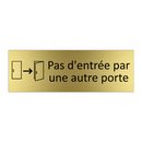 Pas d'entrée par une autre porte