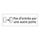 Pas d'entrée par une autre porte