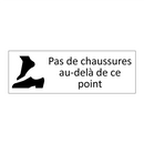 Pas de chaussures au-delà de ce point