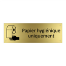 Papier hygiénique uniquement