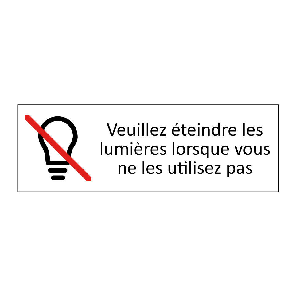 Veuillez éteindre les lumières lorsque vous ne les utilisez pas