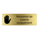 Personnel de cuisine uniquement