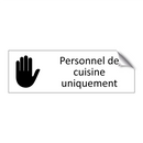 Personnel de cuisine uniquement