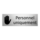 Personnel uniquement
