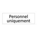 Personnel uniquement