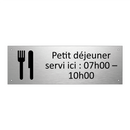 Petit déjeuner servi ici : 07h00 – 10h00