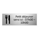 Petit déjeuner servi ici : 07h00 – 10h00