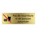 Pas de nourriture ni de boisson autorisée