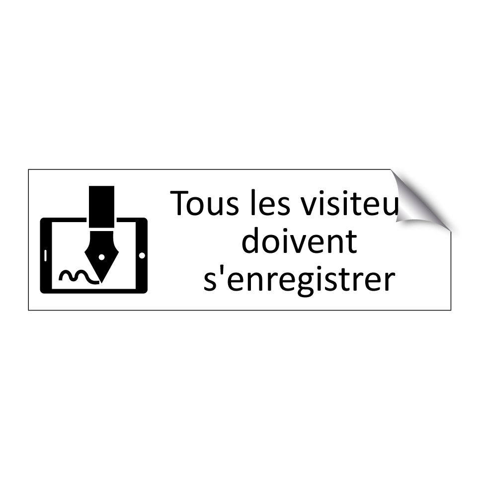 Tous les visiteurs doivent s'enregistrer