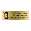 Pas de téléphones portables dans la zone d'entraînement
