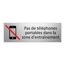 Pas de téléphones portables dans la zone d'entraînement