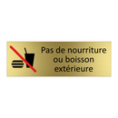 Pas de nourriture ou boisson extérieure