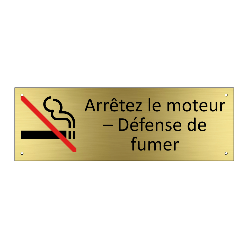 Arrêtez le moteur – Défense de fumer