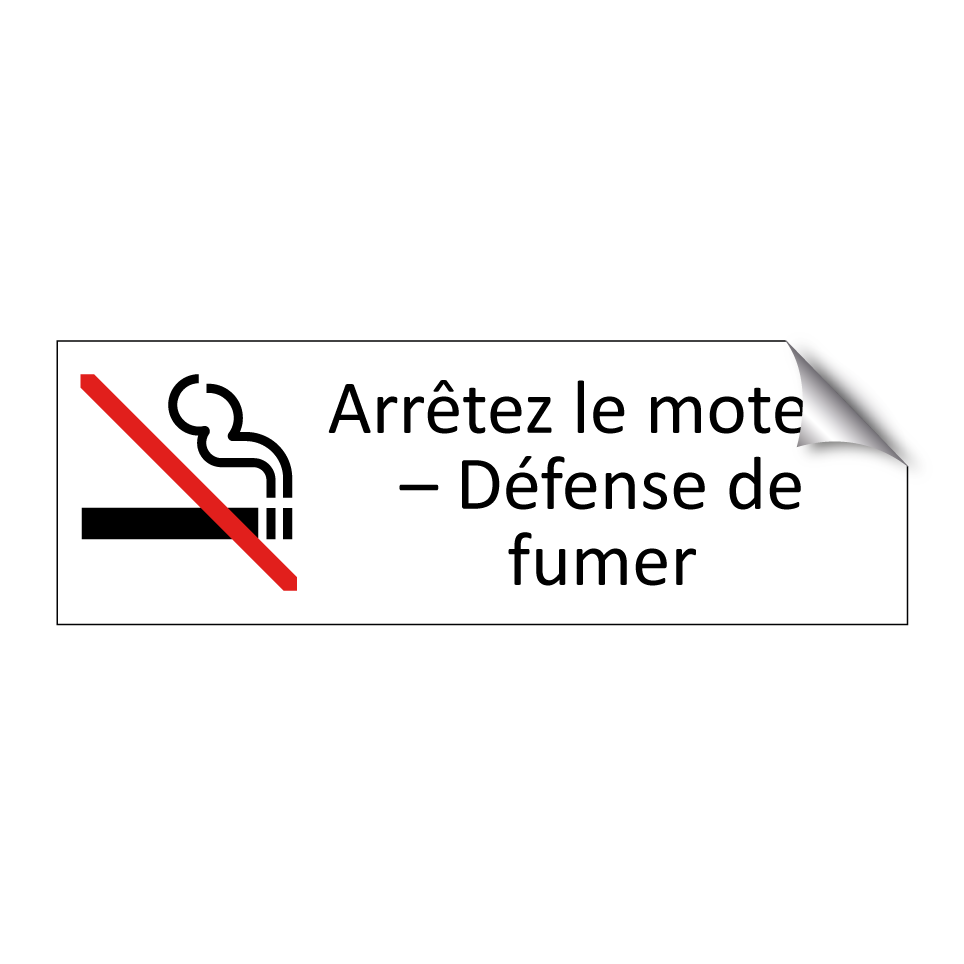 Arrêtez le moteur – Défense de fumer