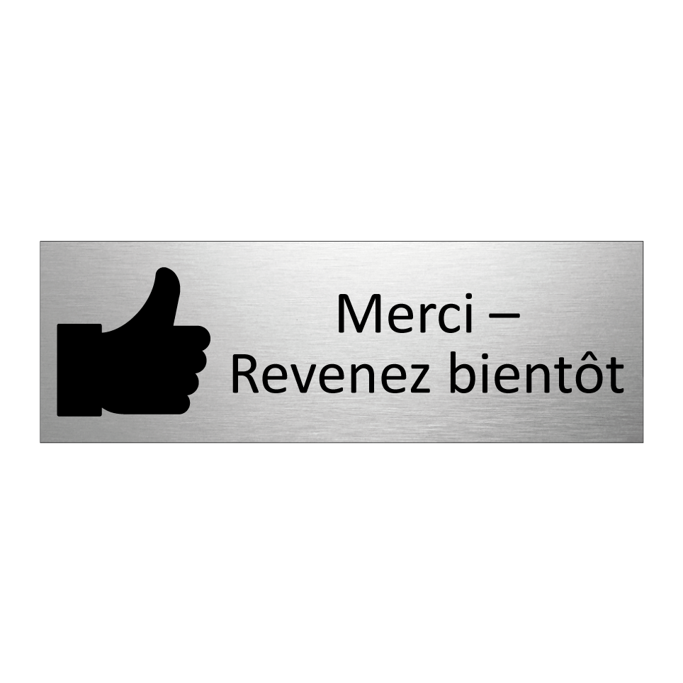 Merci – Revenez bientôt