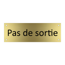 Pas de sortie