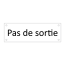 Pas de sortie